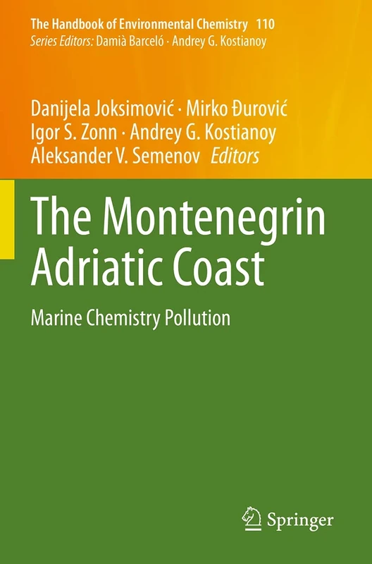 The Montenegrin Adriatic Coast: Marine Chemistry Pollution: 110 (The Handbook of Environmental Chemistry, 110)