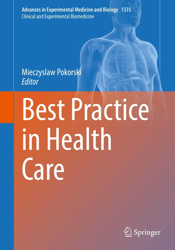 Best Practice in Health Care: 1335 (Advances in Experimental Medicine and Biology, 1335)