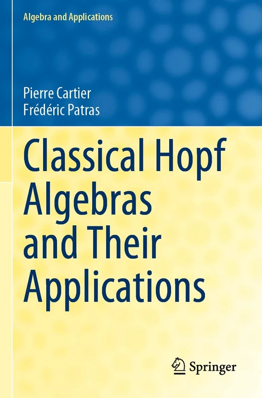 Classical Hopf Algebras and Their Applications: 29