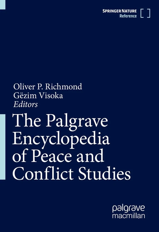 The Palgrave Encyclopedia of Peace and Conflict Studies: A-n / O-z