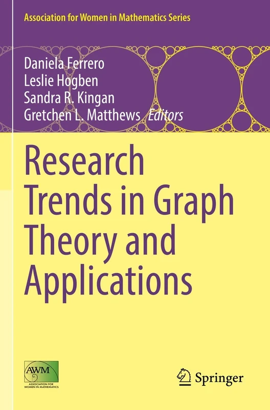 Research Trends in Graph Theory and Applications: 25 (Association for Women in Mathematics Series, 25)