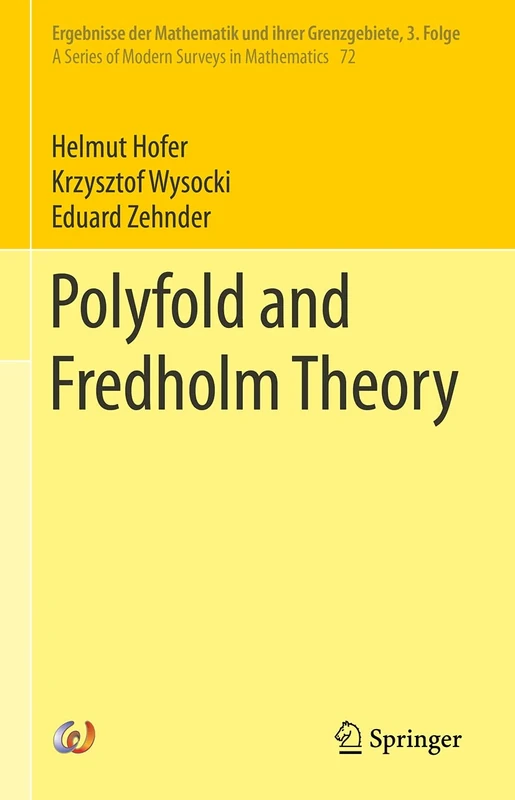 Polyfold and Fredholm Theory: 72 (Ergebnisse der Mathematik und ihrer Grenzgebiete. 3. Folge / A Series of Modern Surveys in Mathematics, 72)