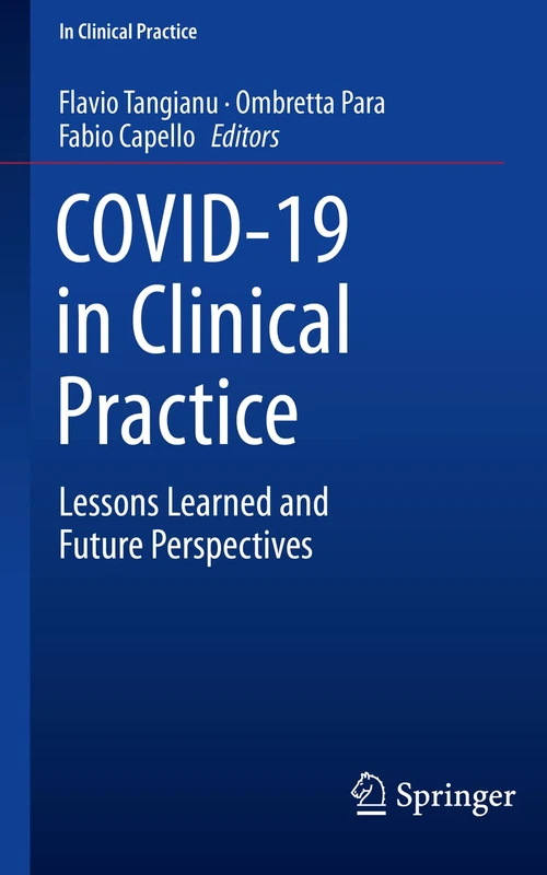 COVID-19 in Clinical Practice: Lessons Learned and Future Perspectives