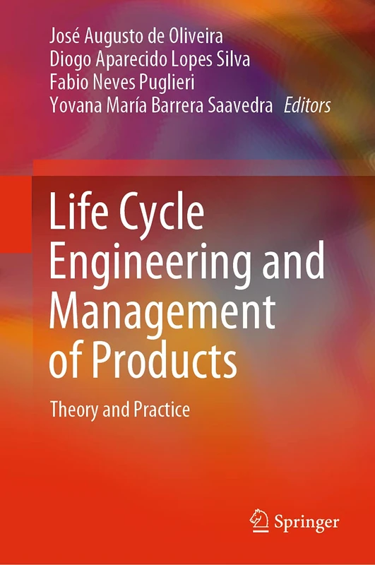 Life Cycle Engineering and Management of Products: Theory and Practice