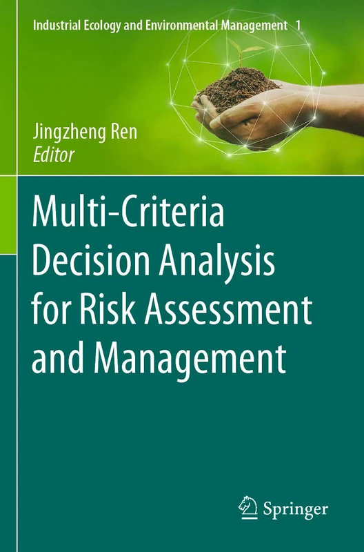 Multi-Criteria Decision Analysis for Risk Assessment and Management: 1 (Industrial Ecology and Environmental Management, 1) - Image 1