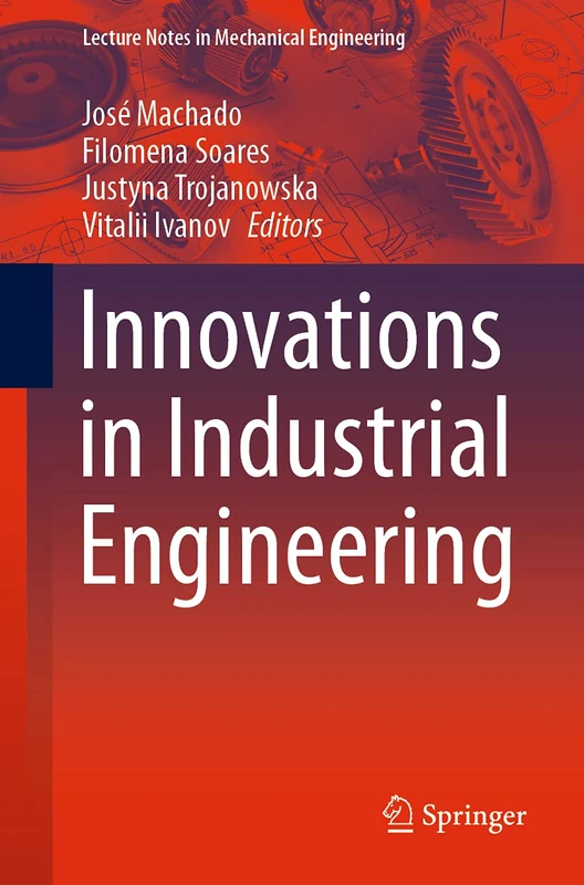 Innovations in Industrial Engineering (Lecture Notes in Mechanical Engineering)
