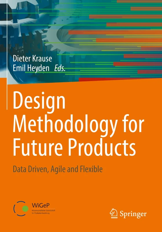 Design Methodology for Future Products: Data Driven, Agile and Flexible