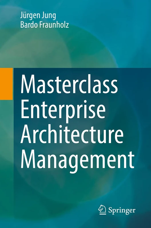 Springer Masterclass Enterprise Architecture Management Textbook