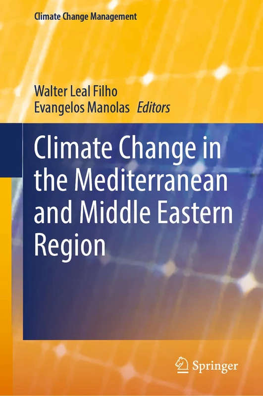 Climate Change in the Mediterranean and Middle Eastern Region (Climate Change Management)