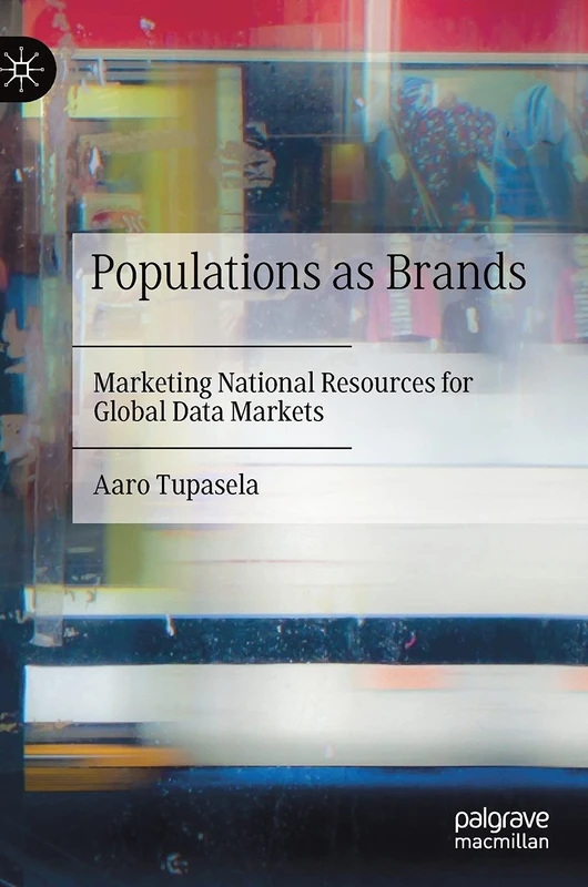Populations as Brands: Marketing National Resources for Global Data Markets
