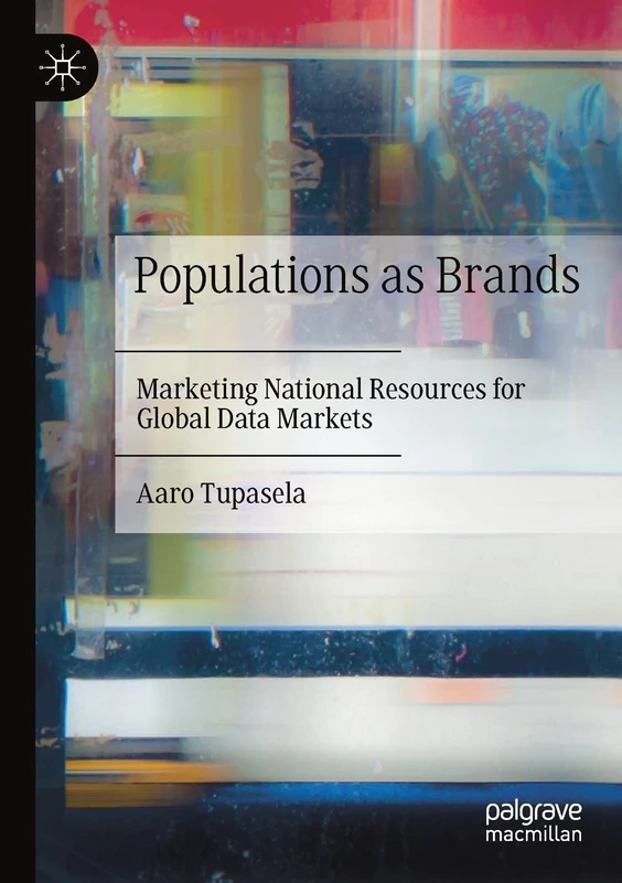 Populations as Brands: Marketing National Resources for Global Data Markets