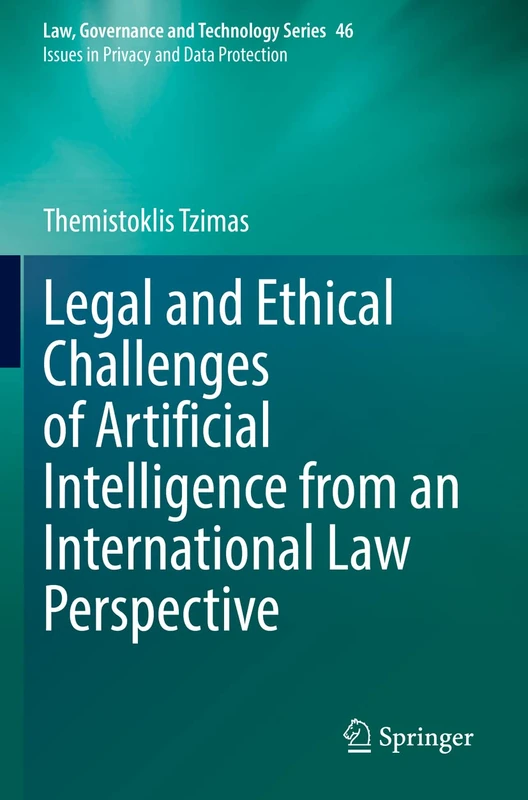 Springer - Legal and Ethical Challenges of AI - Law Series 46