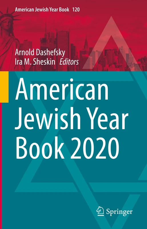 American Jewish Year Book 2020: The Annual Record of the North American Jewish Communities Since 1899: 120
