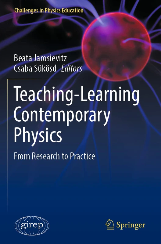 Teaching-Learning Contemporary Physics: From Research to Practice (Challenges in Physics Education)