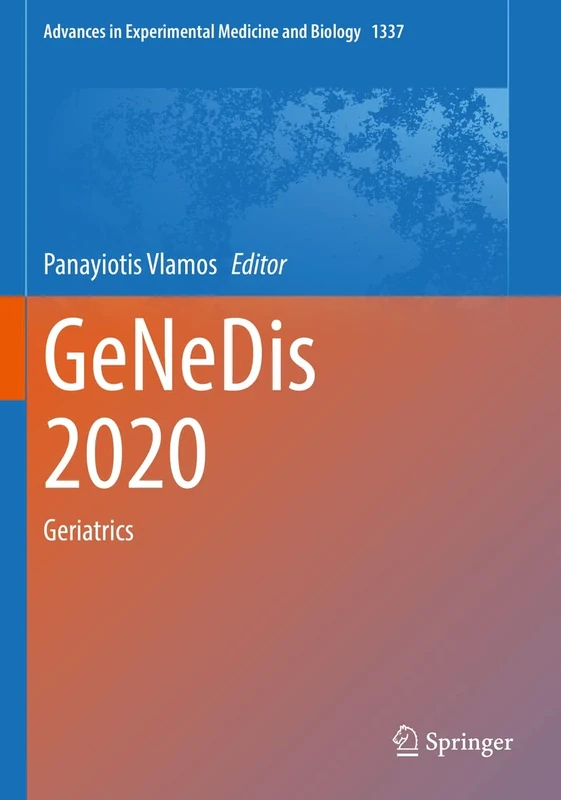 GeNeDis 2020: Geriatrics: 1337 (Advances in Experimental Medicine and Biology, 1337)