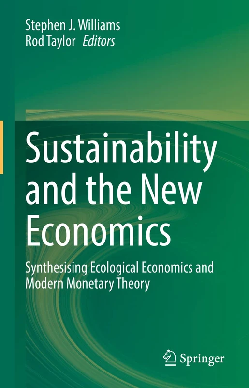 Sustainability and the New Economics: Synthesising Ecological Economics and Modern Monetary Theory