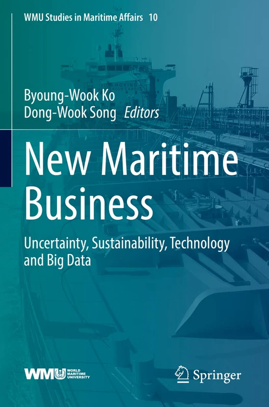 Springer New Maritime Business - WMU Studies in Maritime Affairs 10