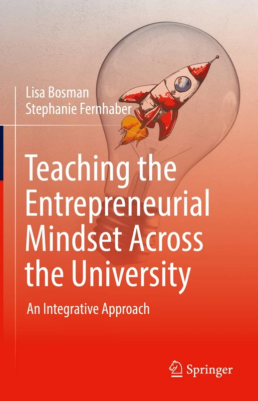 Teaching the Entrepreneurial Mindset Across the University: An Integrative Approach