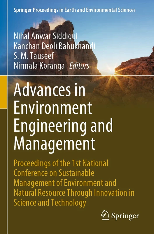 Advances in Environment Engineering and Management: Proceedings of the 1st National Conference on Sustainable Management of Environment and Natural ... in Earth and Environmental Sciences)