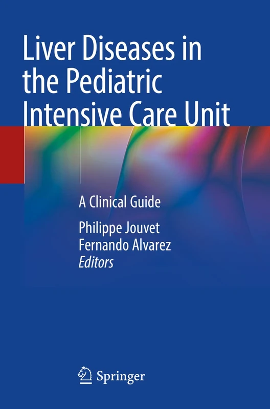 Liver Diseases in the Pediatric Intensive Care Unit: A Clinical Guide