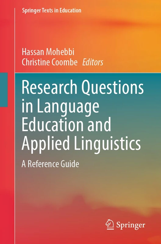 Research Questions in Language Education and Applied Linguistics: A Reference Guide (Springer Texts in Education)