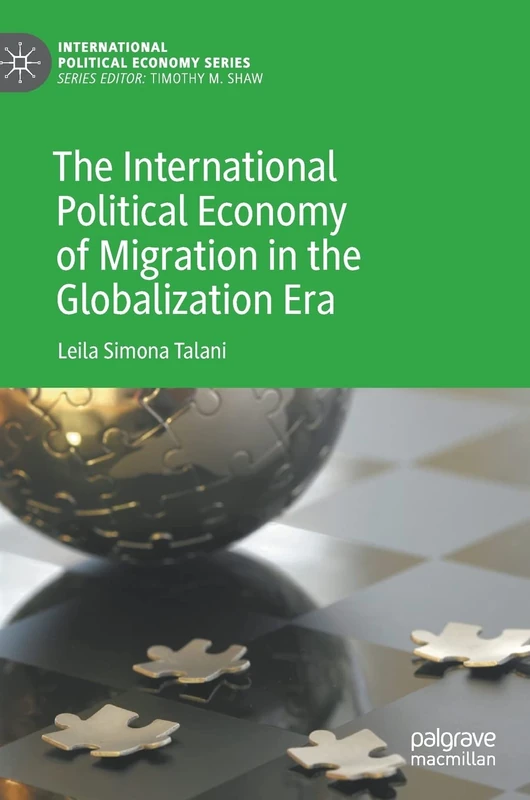 The International Political Economy of Migration in the Globalization Era