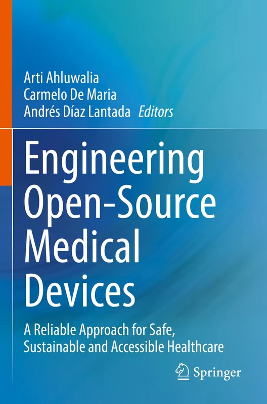 Engineering Open-Source Medical Devices: A Reliable Approach for Safe, Sustainable and Accessible Healthcare
