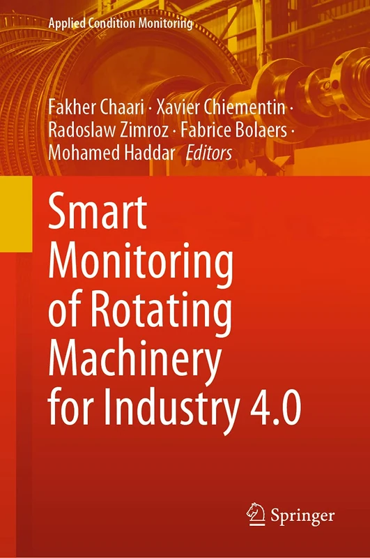 Smart Monitoring of Rotating Machinery for Industry 4.0: 19 (Applied Condition Monitoring, 19)