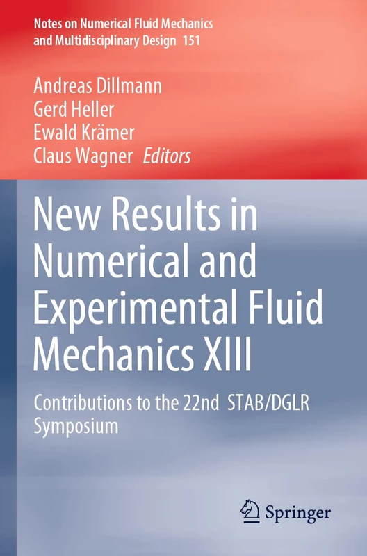 New Results in Numerical and Experimental Fluid Mechanics XIII: Contributions to the 22nd STAB/DGLR Symposium: 151 (Notes on Numerical Fluid Mechanics and Multidisciplinary Design, 151)