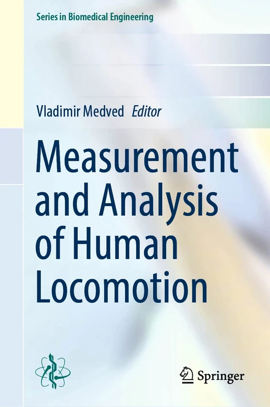 Measurement and Analysis of Human Locomotion (Series in Biomedical Engineering)