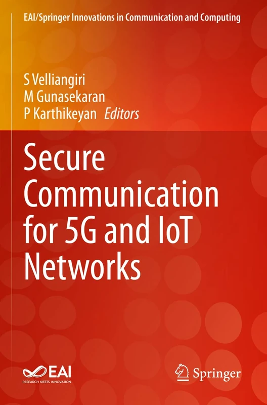 Secure Communication for 5G and IoT Networks (EAI/Springer Innovations in Communication and Computing)