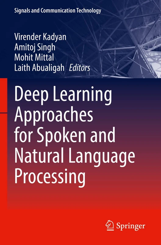 Deep Learning Approaches for Spoken and Natural Language Processing (Signals and Communication Technology)