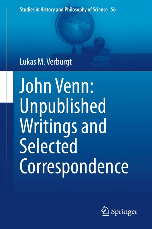 John Venn: Unpublished Writings and Selected Correspondence: 56 (Studies in History and Philosophy of Science, 56) - Image 1