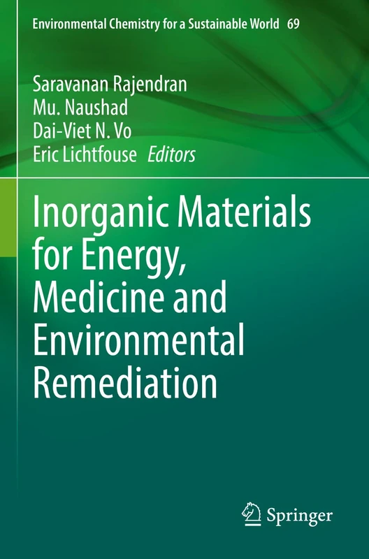 Inorganic Materials for Energy, Medicine and Environmental Remediation: 69 (Environmental Chemistry for a Sustainable World, 69)