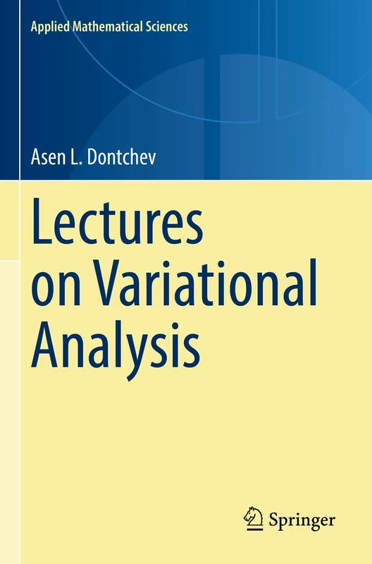 Lectures on Variational Analysis: 205 (Applied Mathematical Sciences, 205)