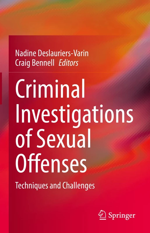 Criminal Investigations of Sexual Offenses: Techniques and Challenges