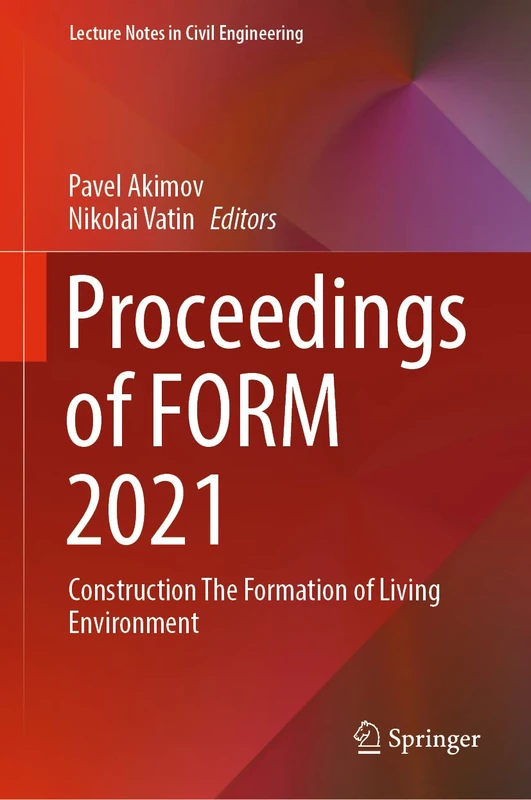 Proceedings of FORM 2021: Construction The Formation of Living Environment: 170 (Lecture Notes in Civil Engineering, 170)
