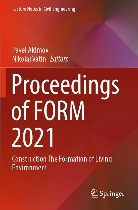 Proceedings of FORM 2021: Construction The Formation of Living Environment: 170 (Lecture Notes in Civil Engineering, 170)
