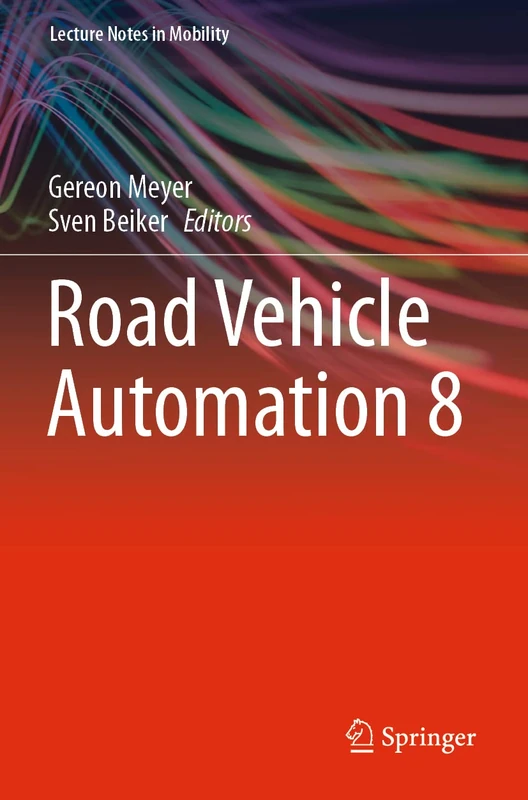 Springer Road Vehicle Automation 8 (Lecture Notes in Mobility)