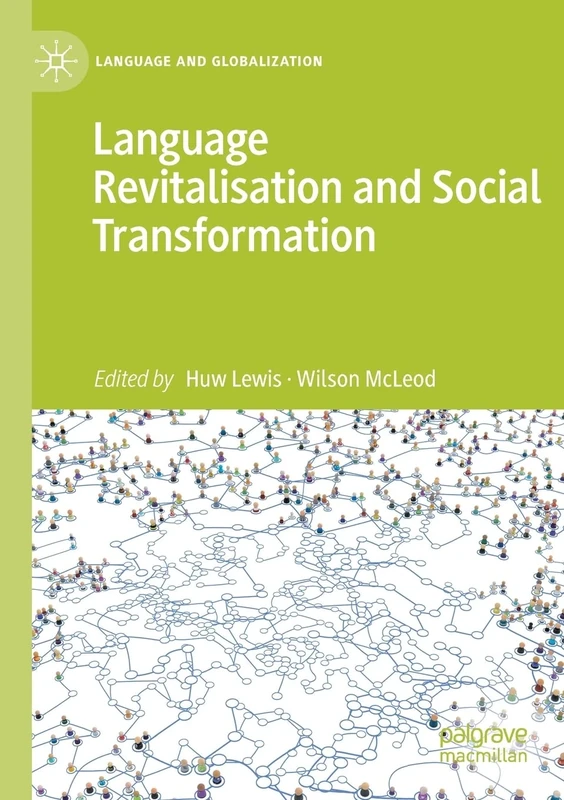 Language Revitalisation and Social Transformation (Language and Globalization)