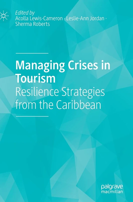 Managing Crises in Tourism: Resilience Strategies from the Caribbean