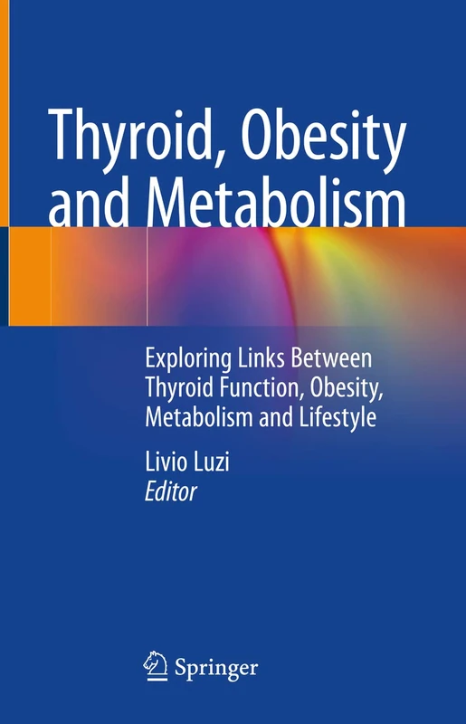 Thyroid, Obesity and Metabolism: Exploring Links Between Thyroid Function, Obesity, Metabolism and Lifestyle