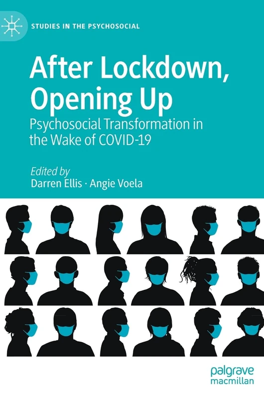 After Lockdown, Opening Up: Psychosocial Transformation in the Wake of COVID-19 (Studies in the Psychosocial) - Image 1
