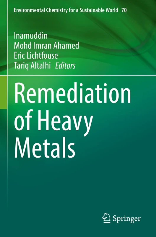 Remediation of Heavy Metals: 70 (Environmental Chemistry for a Sustainable World, 70) - Image 1