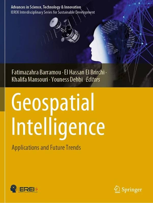 Geospatial Intelligence: Applications and Future Trends (Advances in Science, Technology & Innovation)