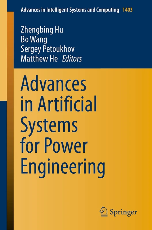 Advances in Artificial Systems for Power Engineering: 1403 (Advances in Intelligent Systems and Computing, 1403)