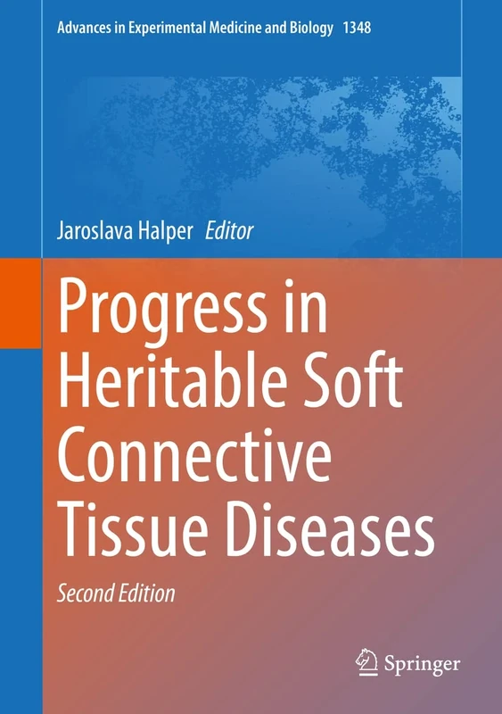 Progress in Heritable Soft Connective Tissue Diseases: 1348 (Advances in Experimental Medicine and Biology, 1348)