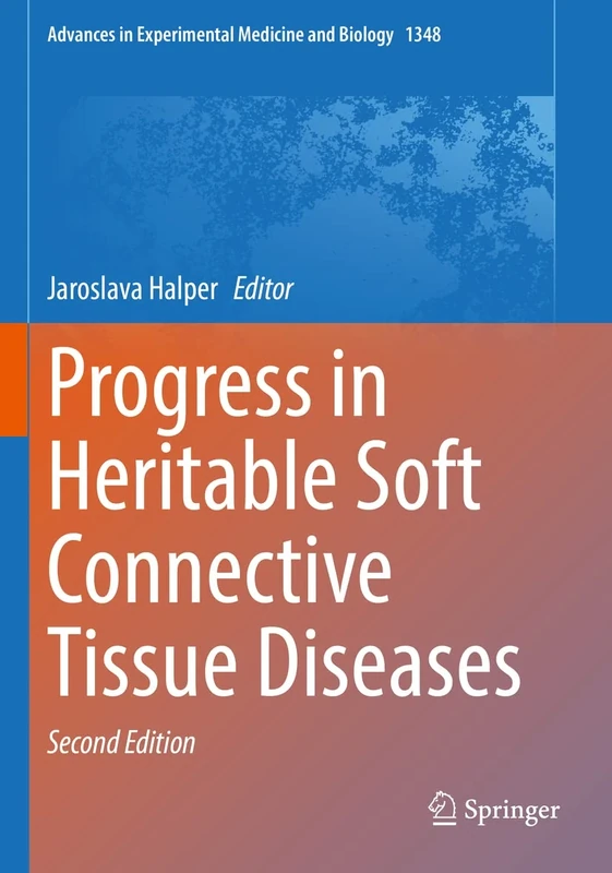 Progress in Heritable Soft Connective Tissue Diseases: 1348 (Advances in Experimental Medicine and Biology, 1348)