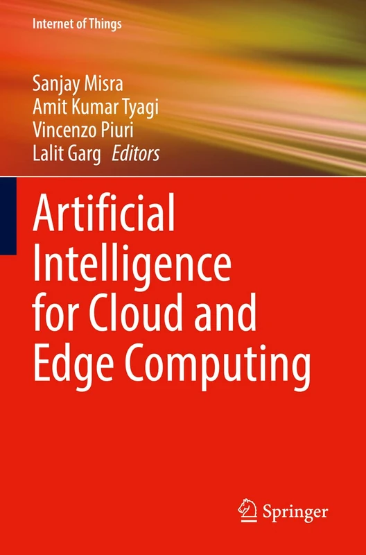 Artificial Intelligence for Cloud and Edge Computing (Internet of Things)