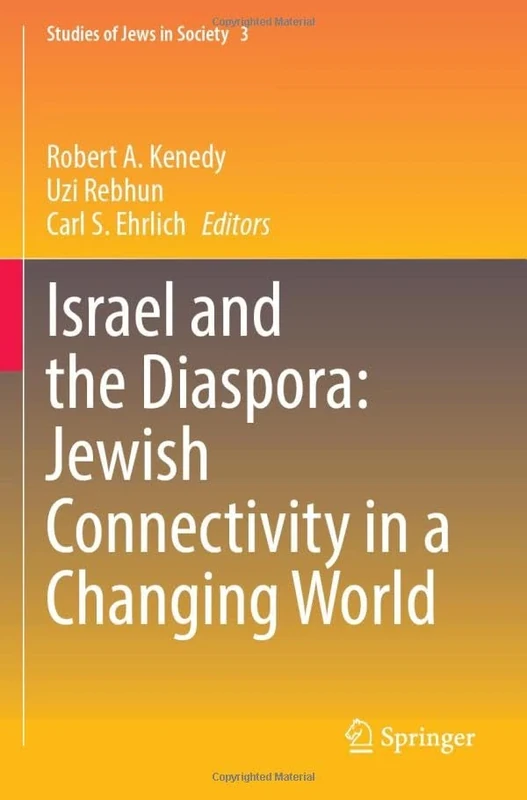 Israel and the Diaspora: Jewish Connectivity in a Changing World: 3 (Studies of Jews in Society, 3)